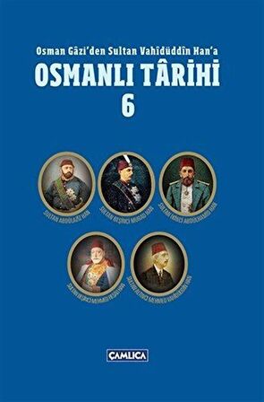 Osman Gazi'den Sultan Vahidüddin Han'a Osmanlı Tarihi 6