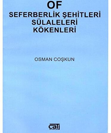 Of Seferberlik Şehitleri Sülaleleri Kökenleri