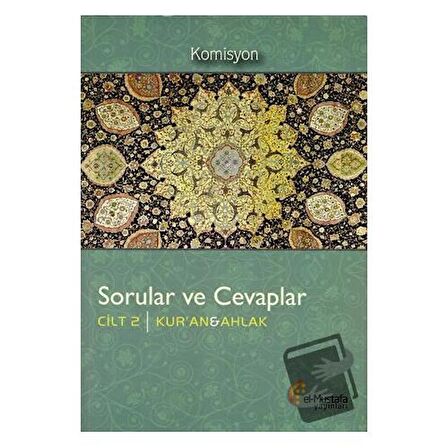 Sorular ve Cevaplar Cilt 2 : Kur'an, Ahlak