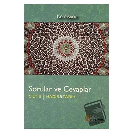 Sorular ve Cevaplar Cilt 3 : Hadis, Tarih