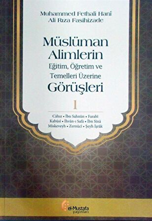 Müslüman Alimlerin Eğitim, Öğretim ve Temelleri Üzerine Görüşleri 1