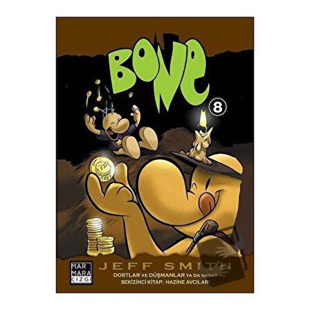 Bone 8: Dostlar ve Düşmanlar ya da Hasat - Hazine Avcıları
