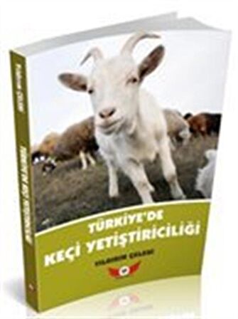Türkiye'de Keçi Yetiştiriciliği / Yıldırım Çelebi