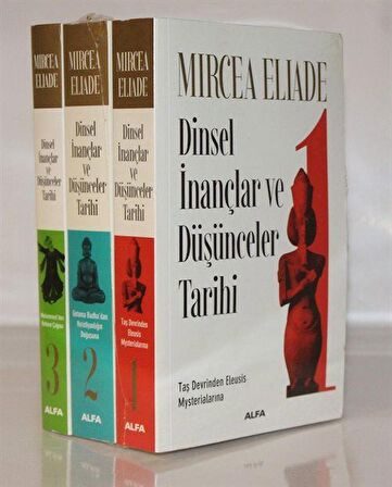 Dinsel İnançlar ve Düşünceler Tarihi (1-2-3) / Mircea Eliade