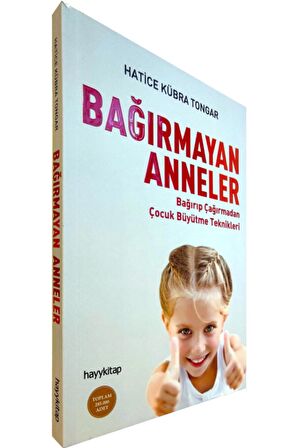 Çocuk Büyütme Seti - Iyileşen Çocukluğum Iyileşen Anneliğim - Bağırmayan Anneler - Bağırmayan Çocukl