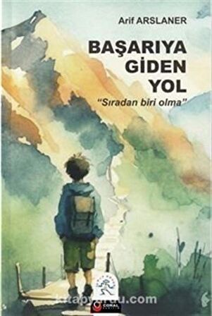 Başarıya Giden Yol ''Sıradan Biri Olma'' / Arif Arslaner