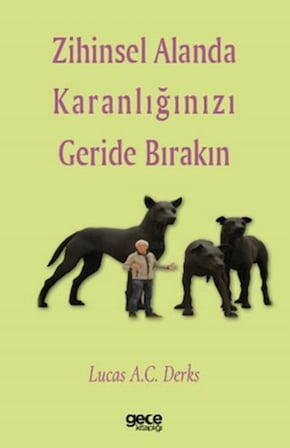 Zihinsel Alanda Karanlığınızı Geride Bırakın