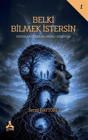 Belki Bilmek İstersin / Serpil Baytöre