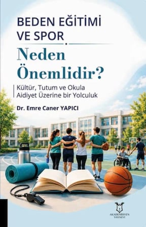 Beden Eğitimi ve Spor Neden Önemlidir?
