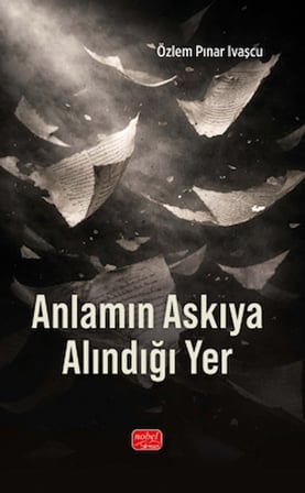 Anlamın Askıya Alındığı Yer