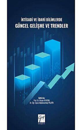 İktisadi ve İdari Bilimlerde Güncel Gelişme ve Trendler