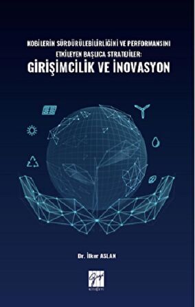 Kobilerin Sürdürülebilirliğini ve Performansını Etkileyen Başlıca Stratejiler: Girişimcilik ve İnovasyon