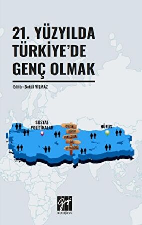 21. Yüzyılda Türkiye'de Genç Olmak