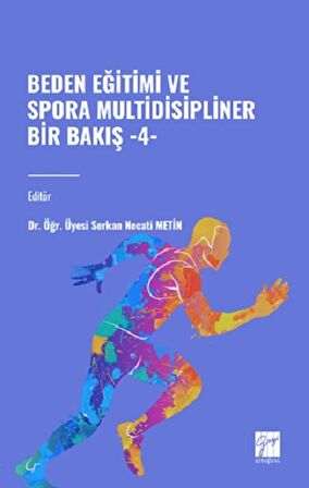 Beden Eğitimi ve Sporda Multidisipliner Bir Bakış - 4