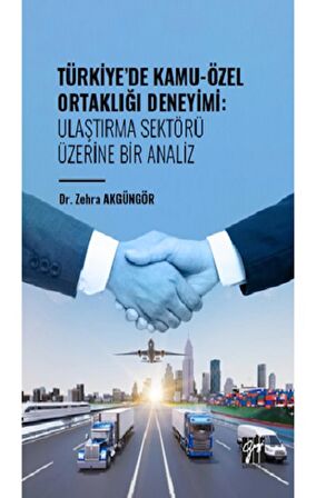 Türkiye' de Kamu-Özel Ortaklığı Deneyimi: Ulaştırma Sektörü Üzerine Bir Analiz