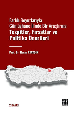 Farklı Boyutlarıyla Gümüşhane İlinde Bir Araştırma Tespitler