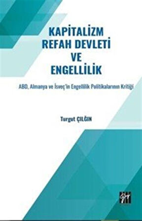 Kapitalizm Refah Devleti ve Engellilik / Turgut Çılğın