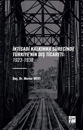 İktisadi Kalkinma Sürecinde Türkiye’nin Diş Ticareti: 1923-1938
