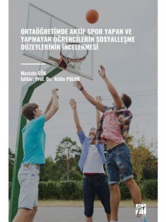 Ortaöğretimde Aktif Spor Yapan ve Yapmayan Öğrencilerin Sosyalleşme Düzeylerinin İncelenmesi