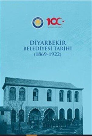Diyarbekir Belediyesi Tarihi (1869-1922) / Serhat Aras Tuna
