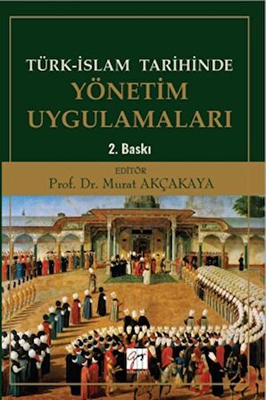 Türk-İslam Tarihinde Yönetim Uygulamaları