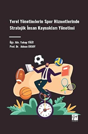 Yerel Yönetimlerin Spor Hizmetlerinde Stratejik İnsan Kaynakları Yönetimi