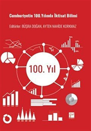 Cumhuriyetin 100.Yılında İktisat Bilimi / Ayten Nahide Korkmaz