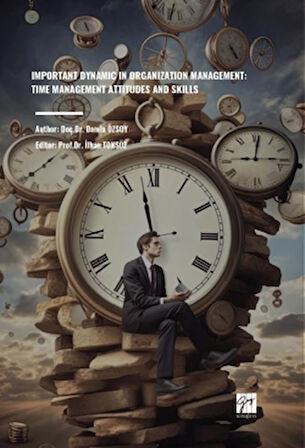 Important Dynamic In Organization Management: Time Management Attıtudes And Skılls