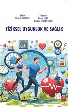 Fiziksel Uygunluk ve Sağlık / Kezban Gülşen Eşkil