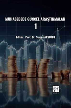 Muhasebede Güncel Araştırmalar 1 / Semra Aksoylu