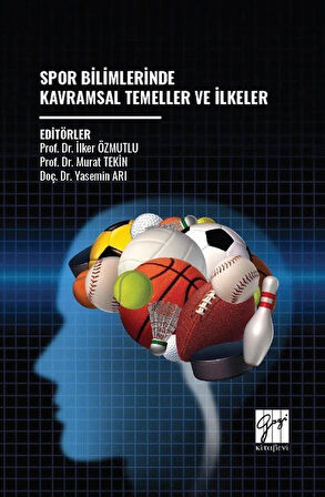Spor Bilimlerinde Kavramsal Temeller ve İlkeler / Doç. Dr. İlker Özmutlu