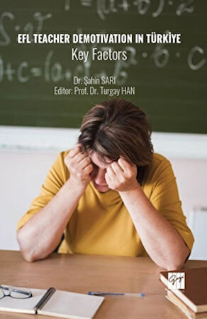 EFL Teacher Demotivation in Türkiye Key Factors