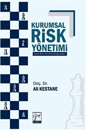 Kurumsal Risk Yönetimi (Kamu Mali Yönetimi - Uygulamalı) / Ali Kestane