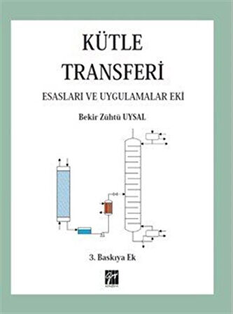 Kütle Transferi Esasları ve Uygulamalar Eki / Prof.Dr. Bekir Zühtü Uysal