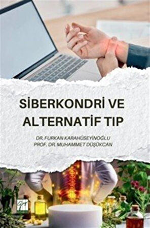 Siberkondri ve Alternatif Tıp / Muhammet Düşükcan