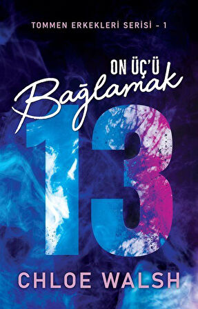 On Üç'ü Bağlamak / Tommen Erkekleri Serisi 1 / Chloe Walsh