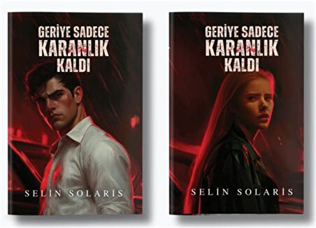 Geriye Sadece Karanlık Kaldı / Selin Solaris