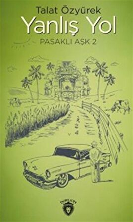 Yanlış Yol Pasaklı Aşk - 2