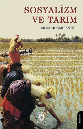 Sosyalizm ve Tarım / Edward Carpenter