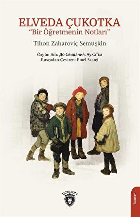 Elveda Çukotka “Bir Öğretmenin Notları”