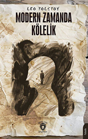 Modern Zamanda Kölelik / Leo Tolstoy