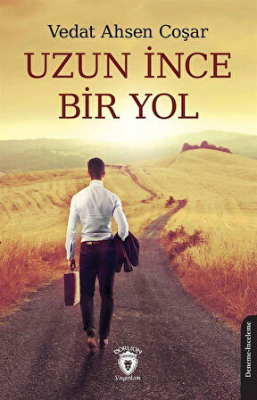 Uzun İnce Bir Yol / Vedat Ahsen Coşar