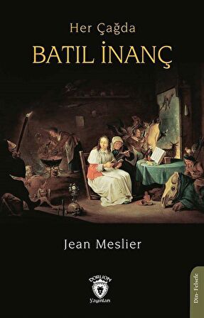 Her Çağda Batıl İnanç / Jean Meslier