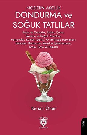 Modern Aşçılık Dondurma ve Soğuk Tatlılar / Kenan Öner