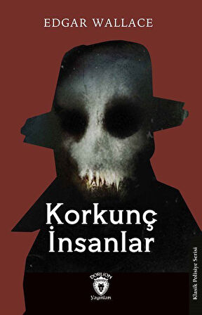 Korkunç İnsanlar / Edgar Wallace
