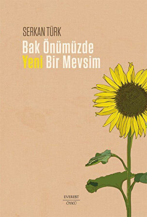 Bak Önümüzde Yeni Bir Mevsim / Serkan Türk