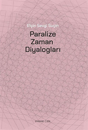 Paralize Zaman Diyalogları / Elçin Sevgi Suçin