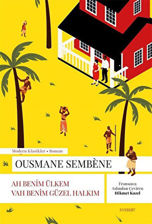 Ah Benim Ülkem Vah Benim Güzel Halkım / Ousmane Sembène