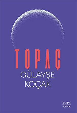 Topaç / Gülayşe Koçak