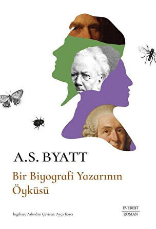 Bir Biyografi Yazarının Öyküsü / A. S. Byatt
